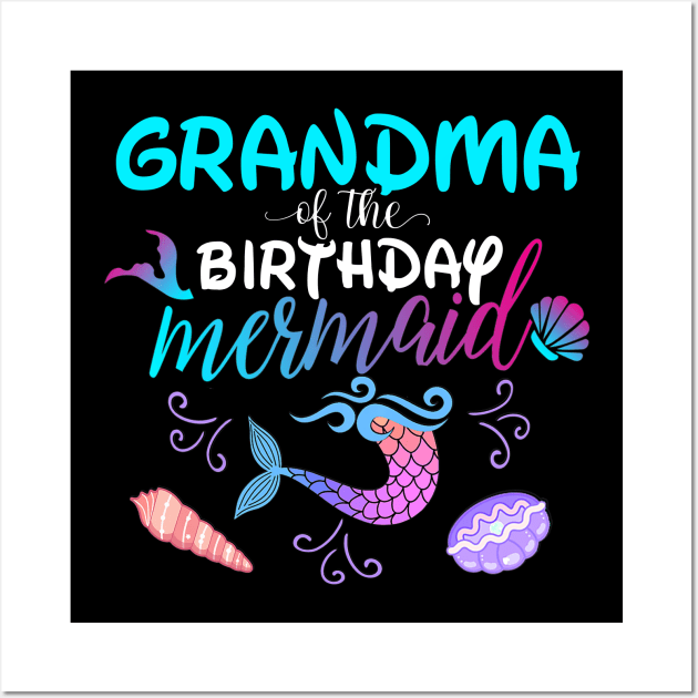 Grandma Of The Birthday Mermaid Matching Family Wall Art by Foatui